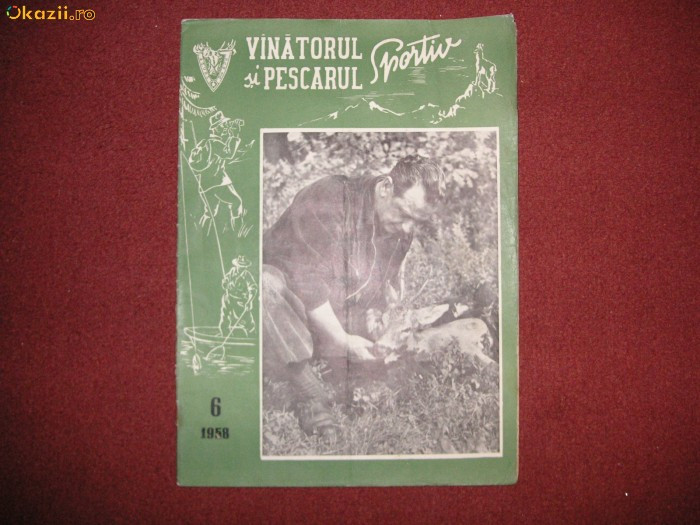 Vanatorul si pescarul sportiv - revista Nr.6 1958