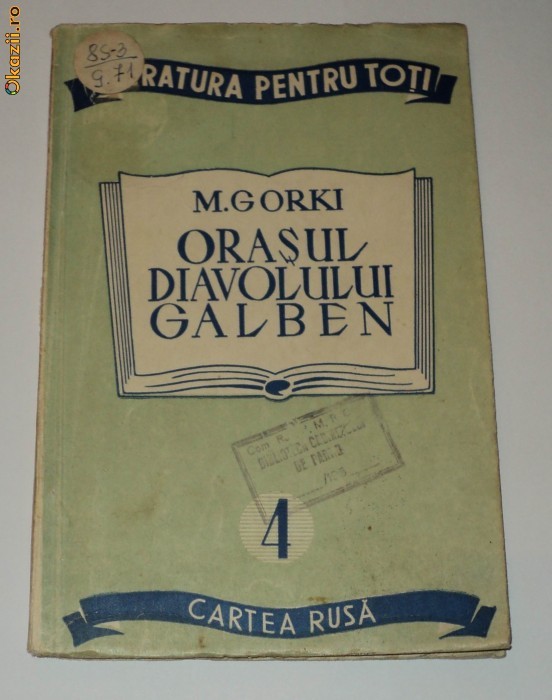 Orasul diavolului galben , Maxim Gorki , 1948 Orasul diavolului galben , Maxim Gorki , 1948