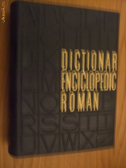 DICTIONAR ENCICLOPEDIC ROMAN - 4 Volume -1962