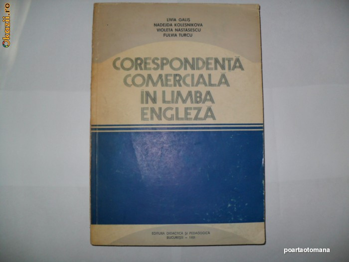 Livia Galis-Corespondenta comerciala in limba engleza 1981 Livia Galis-Corespondenta comerciala in limba engleza 1981