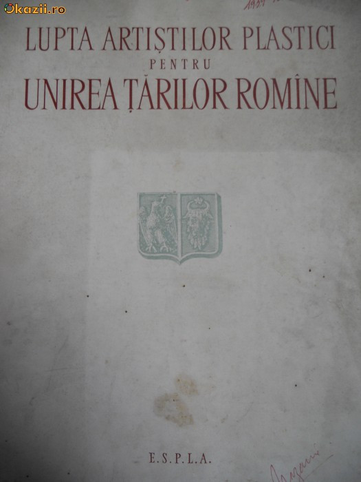 LUPTA ARTISTILOR PLASTICI PENTRU UNIREA TARILOR ROMANE,1859-1959,BUCURESTI
