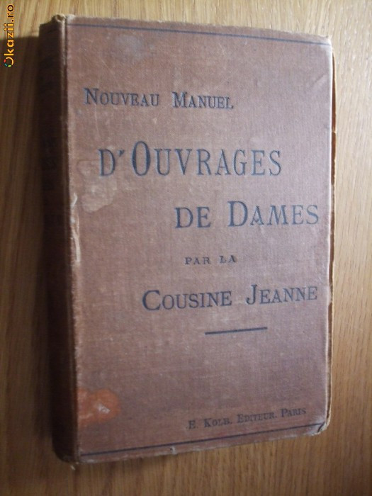 NOUVEAU MANUEL D`OUVREGES DE DAMES par la Cousine Jeanne