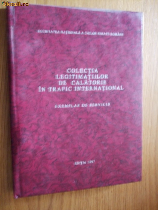 COLECTIA LEGITIMATIILOR DE CALATORIE IN TRAFIC INTERNATIONAL - Editia 1997