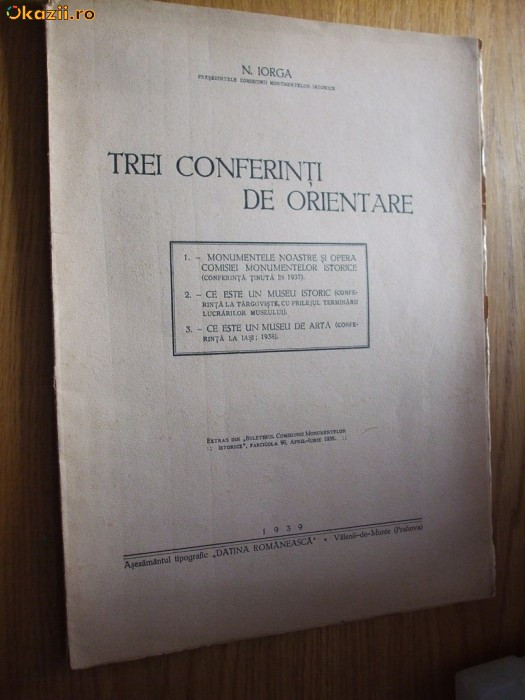 TREI CONFERINTE DE ORIENTARE - N. Iorga - 1939