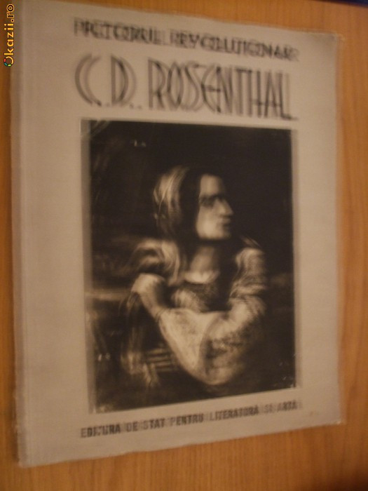 C. D. ROSENTHAL - PICTORUL REVOLUTIONAR 1820 - 1851
