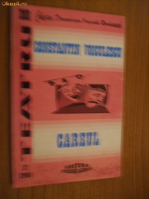 CONSTANTIN VOICULESCU (autograf) - CAREUL - Editura Expasion-Armonia, 1995