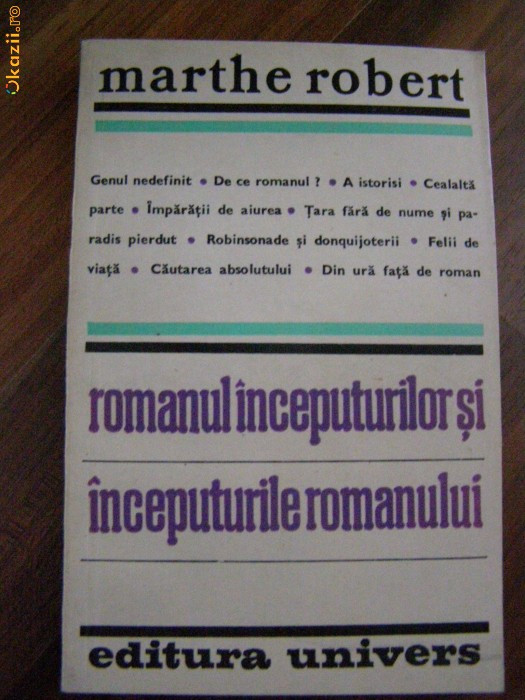 Romanul Inceputurilor si Inceputurile Romanului - Marthe Robert