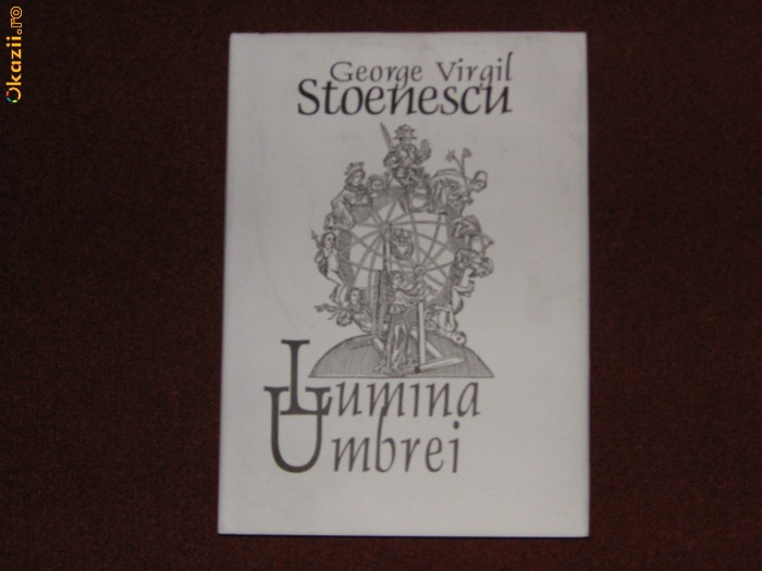 George Virgil Stoenescu - Lumina Umbrei