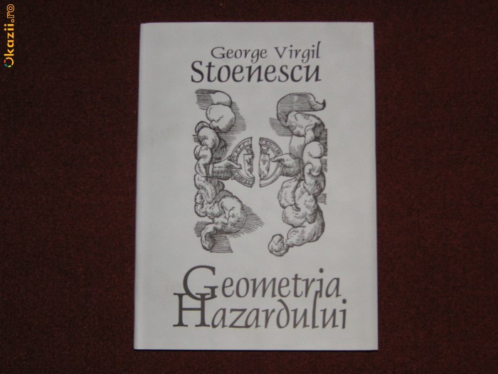 George Virgil Stoenescu - Geometria Hazardului