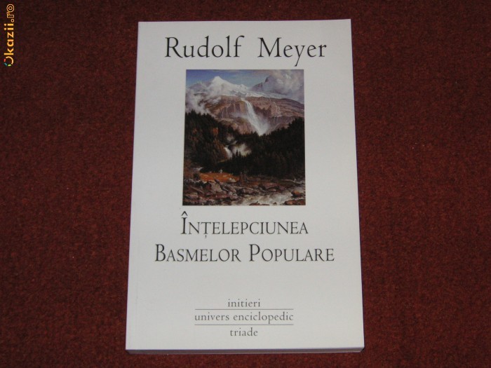 Intelepciunea basmelor populare - Rudolf Meyer Intelepciunea basmelor populare - Rudolf Meyer