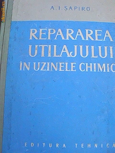 REPARAREA UTILAJULUI IN UZINELE CHIMICE REPARAREA UTILAJULUI IN UZINELE CHIMICE