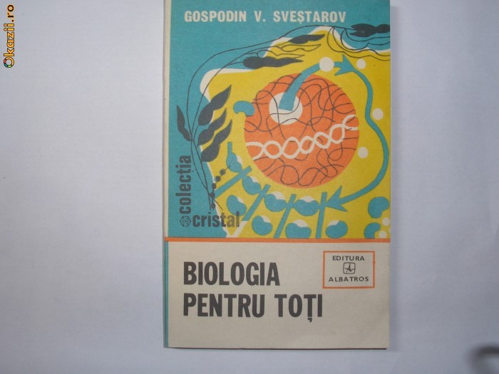 Biologia Pentru Toti - Gospodin V. Svestarov RF4/3
