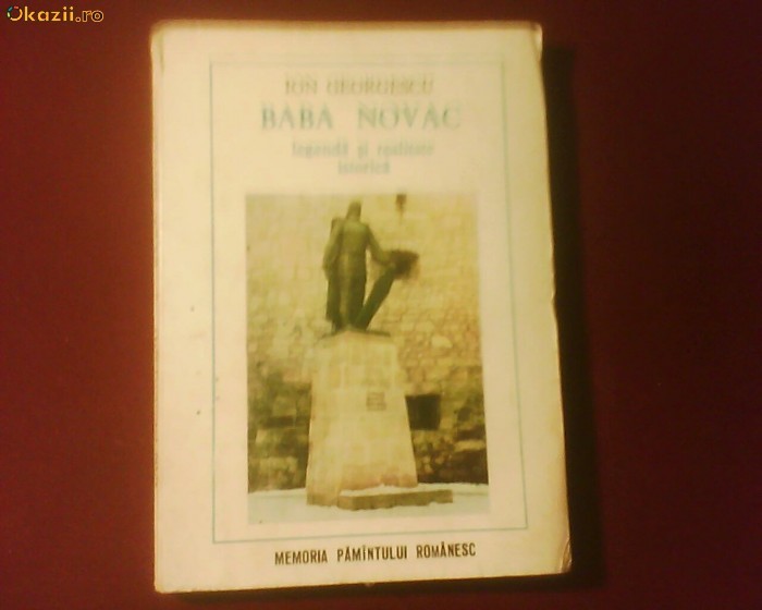 Ion Georgescu Baba Novac. Legenda si realitate istorica Ion Georgescu Baba Novac. Legenda si realitate istorica