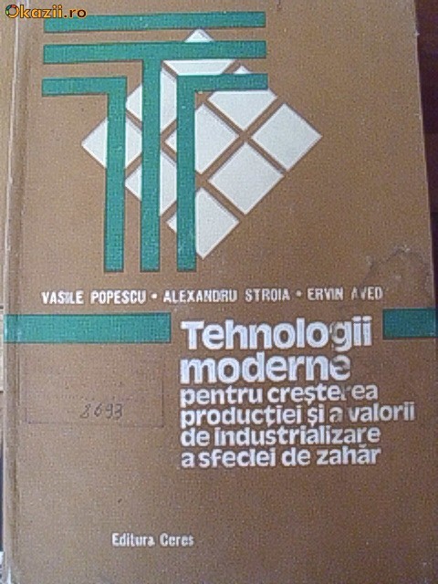 TEHNOLOGII MODERNE PENTRU CRESTEREA PRODUCTIEI SI A VALORII DE INDUSTRIALIZARE A SFECLEI DE ZAHAR TEHNOLOGII MODERNE PENTRU CRESTEREA PRODUCTIEI SI A VALORII DE INDUSTRIALIZARE A SFECLEI DE ZAHAR