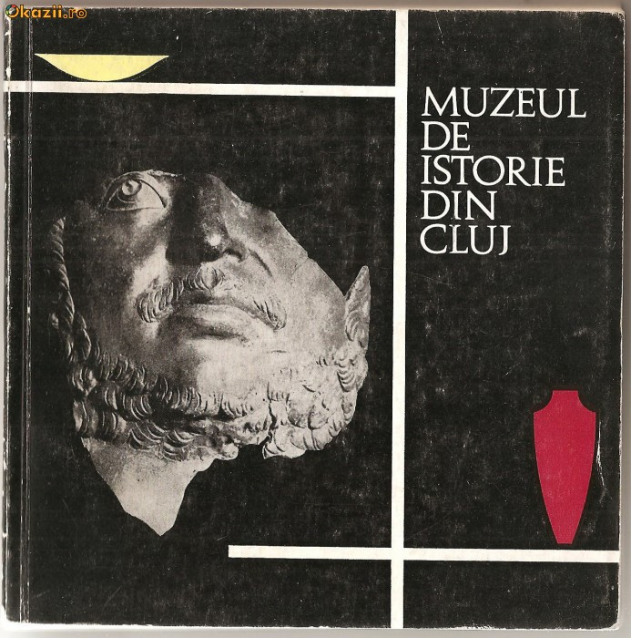 (C972) MUZEUL DE ISTORIE DIN CLUJ SUB REDACTIA LUI HADRIAN DAICOVICIU, EDITURA MERIDIANE, BUCURESTI, 1967