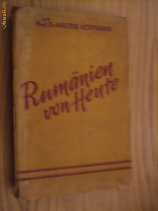 RUMANIEN VON HEUTE - Walter Hoffmann - 1942