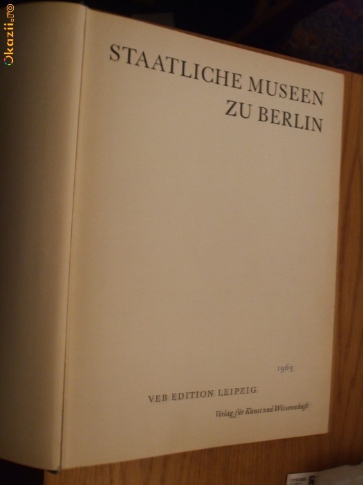 STAATLICHE MUSEEN ZU BERLIN - Leipzig, 1963, 64 p.+ 268 ilustratii