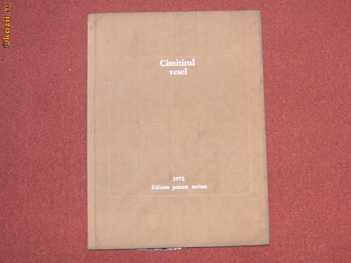 Cimitirul vesel - Pop Simion - Monografie sentimentala Cimitirul vesel - Pop Simion - Monografie sentimentala