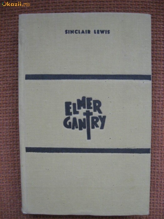 Sinclair Lewis - Elmer Gantry Sinclair Lewis - Elmer Gantry