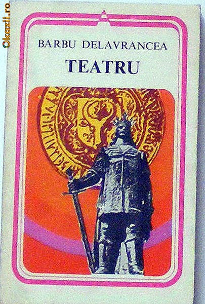 Teatru Barbu Stefanescu Delavrancea Teatru Barbu Stefanescu Delavrancea