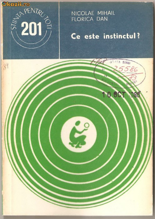 (C961) CE ESTE INSTINCTUL DE NICOLAE MIHAIL SI FLORICA DAN, EDITURA STIINTIFICA SI ENCICLOPEDICA, BUCURESTI, 1983