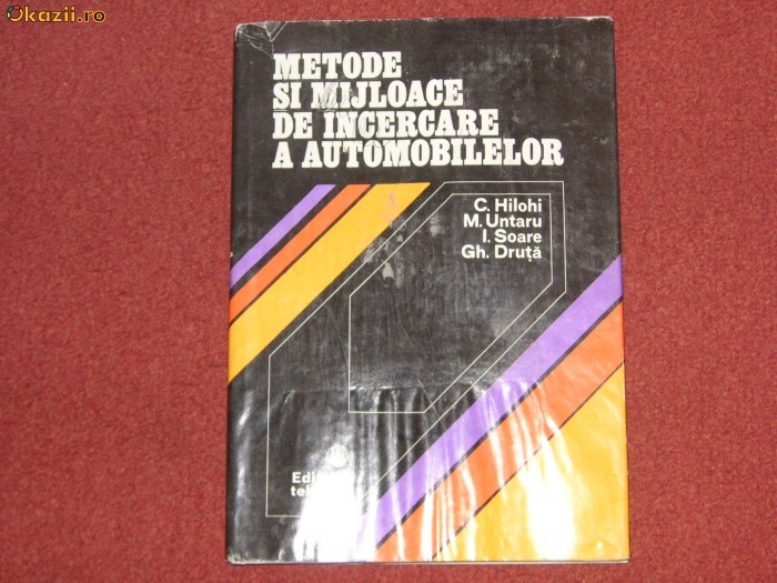 METODE SI MIJLOACE DE INCERCARE A AUTOMOBILELOR METODE SI MIJLOACE DE INCERCARE A AUTOMOBILELOR