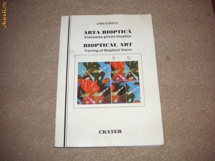 Arta bioptica -Exersarea privirii bioptice -Liviu Iliescu