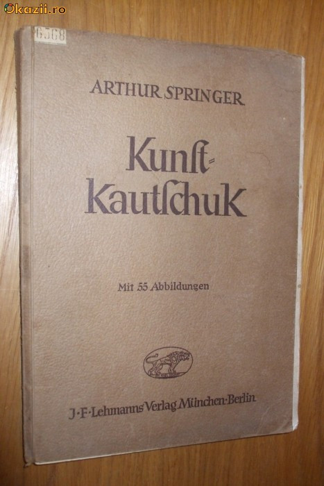 ARTHUR SPRINGER - KUNSTKAUTSCHUK (cauciuc sintetic) - Berlin, 1941