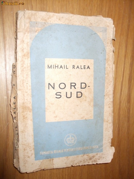 MIHAIL RALEA - NORD-SUD ( Egiptul, Olanda, Anglia, Spania ) - 1945, 163 p.