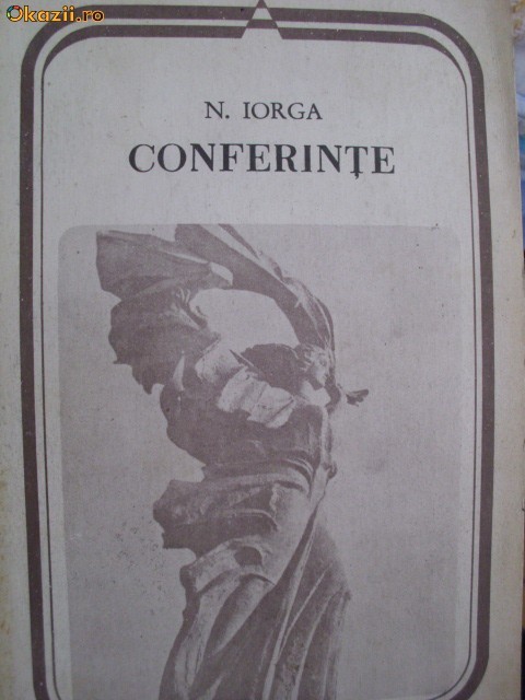 CONFERINTE -N.IORGA CONFERINTE -N.IORGA