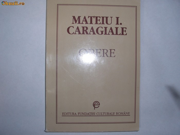 Mateiu Caragiale Opere rf19/2