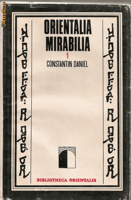 Constantin Daniel - Orientalia mirabilia - vol. I Constantin Daniel - Orientalia mirabilia - vol. I