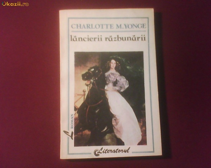 Charlotte M. Yonge Lancierii razboinici Charlotte M. Yonge Lancierii razboinici