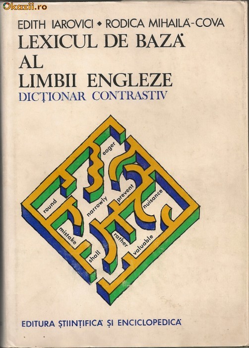 Edith Iarovici / Rodica Mihaila-Cova - Lexicul de baza al limbii engleze ( dictionar contrastiv)