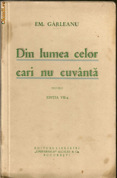 Em. Garleanu - Din lumea celor cari nu cuvanta - editia VII - interbelica