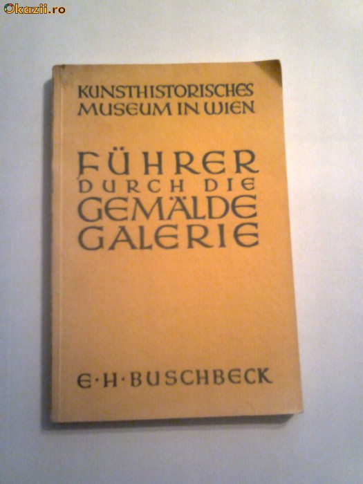 KUNSTHISTORISCHES MUSEUM IN WIEN - FUHRER DURCH DIE GEMALDE GALERIE Ed.1936