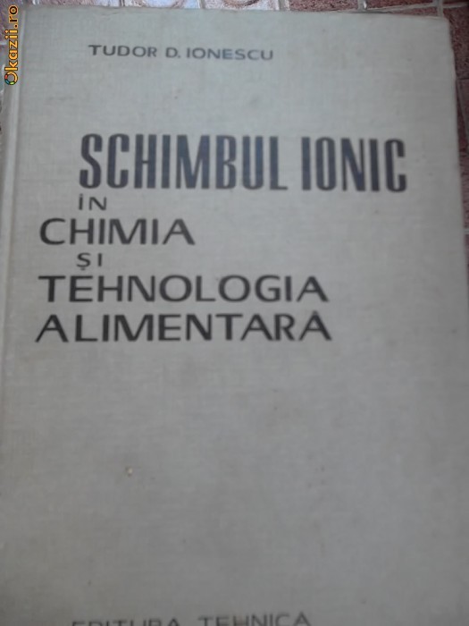 SCHIMBUL IONIC IN CHIMIA SI TEHNOLOGIA ALIMENTARA SCHIMBUL IONIC IN CHIMIA SI TEHNOLOGIA ALIMENTARA
