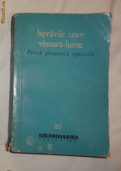 Ispravile unor vantura lume Proza picaresca spaniola BPT 1961