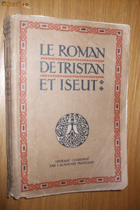 LE ROMAN DE TRISTAN ET ISEUT - Joseph Bedier (renouvele) - L`Edition D`ART, 249p