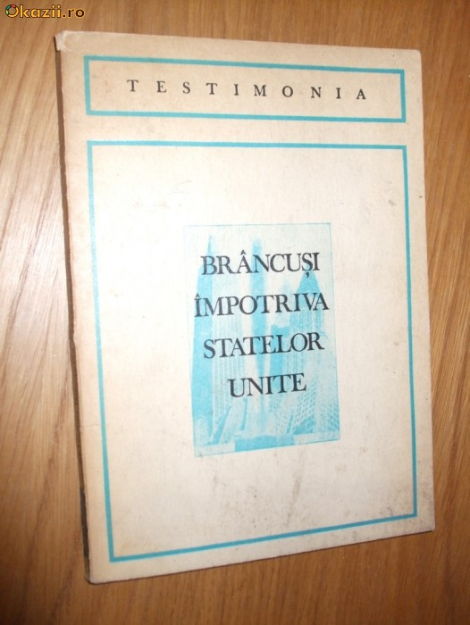 BRANCUSI IMPOTRIVA STATELOR UNITE -- traducere: Petru Comarnescu