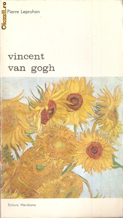 Vincent van Gogh - Pierre Leprohon Vincent van Gogh - Pierre Leprohon