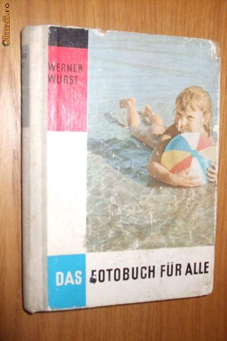 DAS FOTOBUCH FUR ALLE -- Werner Wurst [ 1961 ]