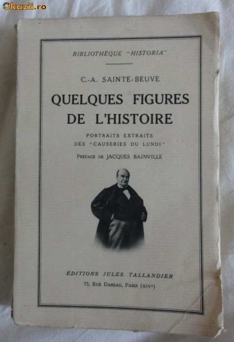 Quelques figures de l'histoire / C. A. Sainte-Beuve 1926 Quelques figures de l'histoire / C. A. Sainte-Beuve 1926