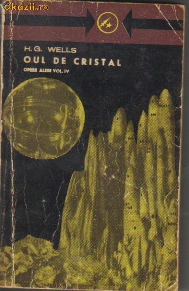 H G Wells - Oul de cristal ( opere alese vol IV )