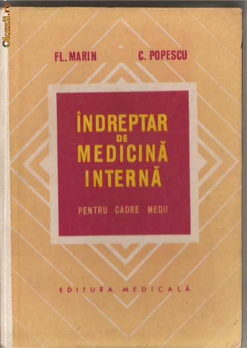 (C1028) INDREPTAR DE MEDICINA INTERNA PENTRU CADRE MEDII DE FL. MARIN SI C. POPESCU, EDITURA MEDICALA, BUCURESTI, 1973, COPERTI CARTONATE.