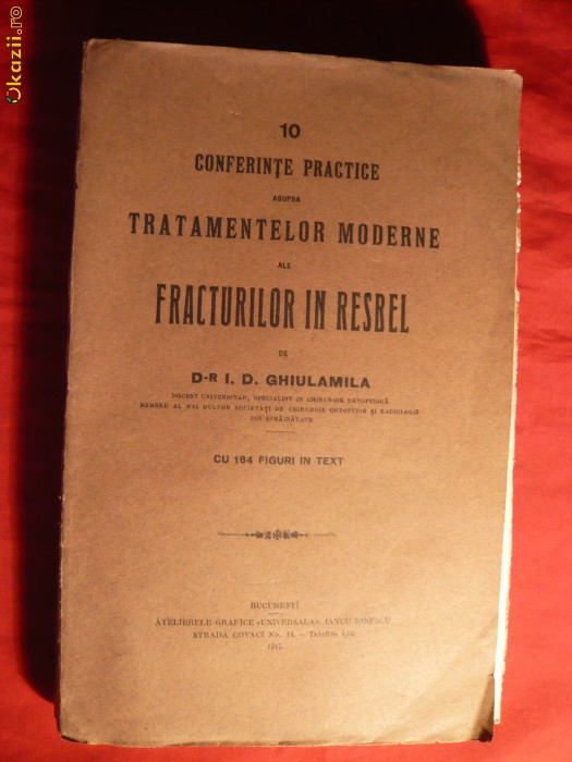 Dr.I.Ghiulamila - 10 Conferinte -tratament Fracturi in Resbel-ed.1915