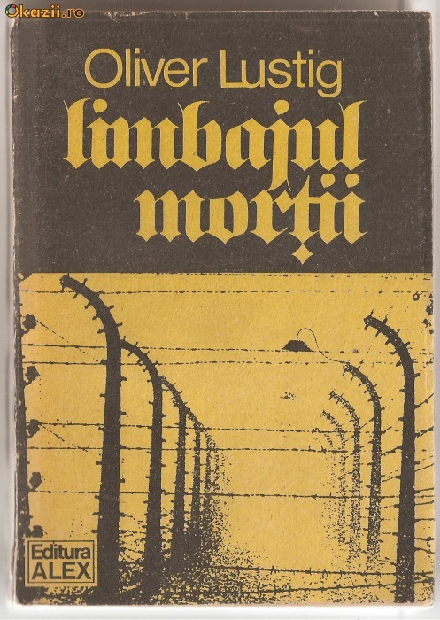 (C1069) LIMBAJUL MORTII DE OLIVER LUSTING, EDITURA ALEX, BUCURESTI, 1990, (C1069) LIMBAJUL MORTII DE OLIVER LUSTING, EDITURA ALEX, BUCURESTI, 1990,