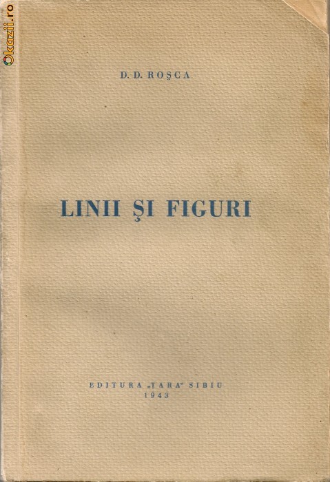 D. D. Rosca - Linii si figuri - prima editie - 1943