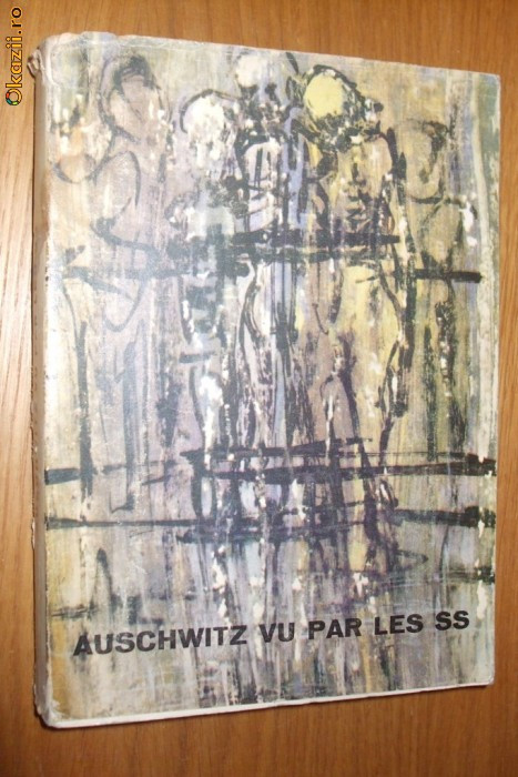 AUSCHWITZ VU PAR LES SS - Hoss Broad Kremer - Oswiecim, 1974, 351 p.