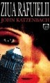 John Katzenbach - Ziua rafuielii